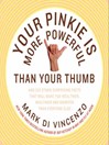 Cover image for Your Pinkie Is More Powerful Than Your Thumb
